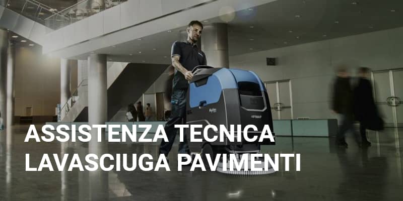 Centro assistenza tecnica lavasciuga pavimenti
