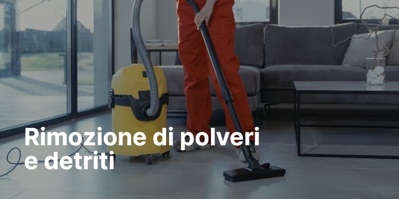 Rimozione di polveri e detriti
