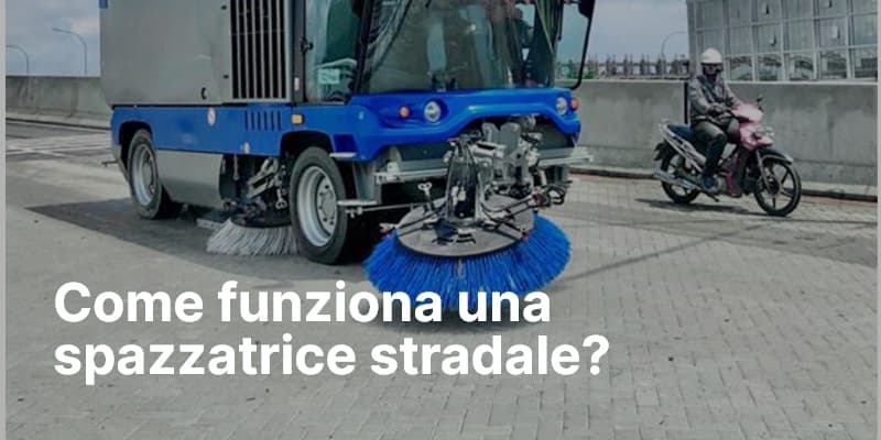 Come funziona una spazzatrice stradale