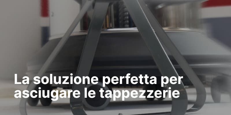 La soluzione perfetta per asciugare le tappezzerie