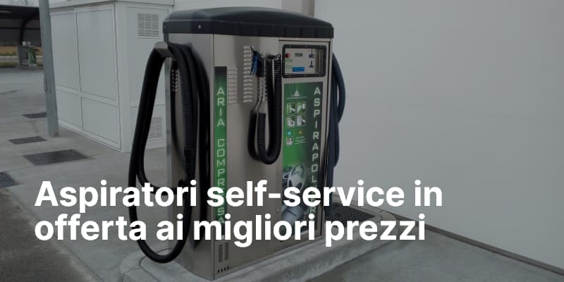 Aspiratori self-service in offerta ai migliori prezzi