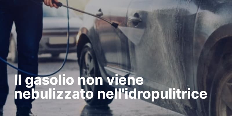 Il gasolio non viene nebulizzato nell'idropulitrice
