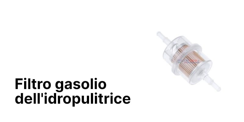 Filtro gasolio dell'idropulitrice