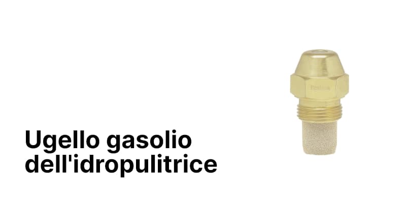 Ugello gasolio dell'idropulitrice