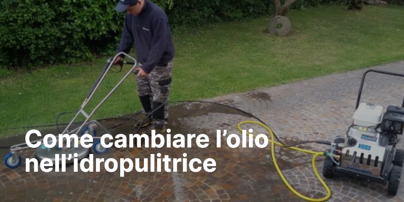 Come cambiare l’olio nell’idropulitrice