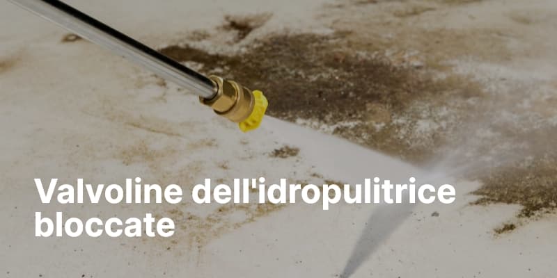 Valvoline dell'idropulitrice bloccate