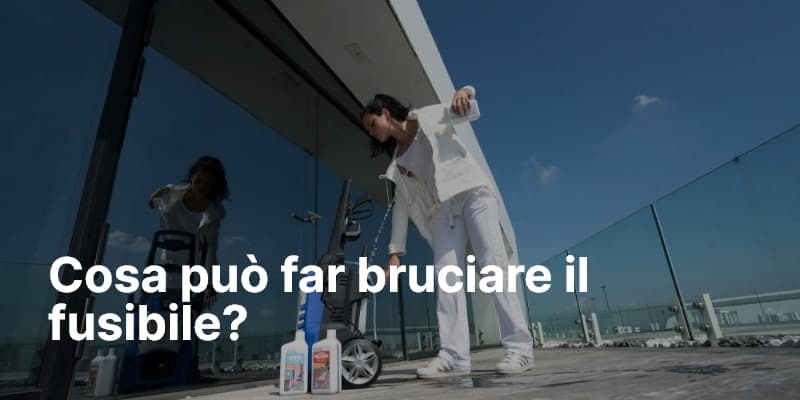 Cosa può far bruciare il fusibile
