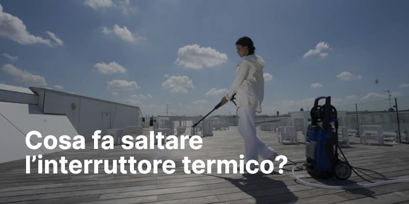 Cosa fa saltare l’interruttore termico
