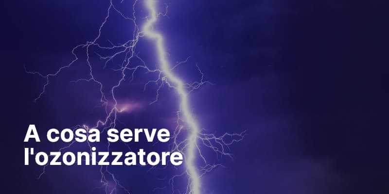 A cosa serve l'ozonizzatore
