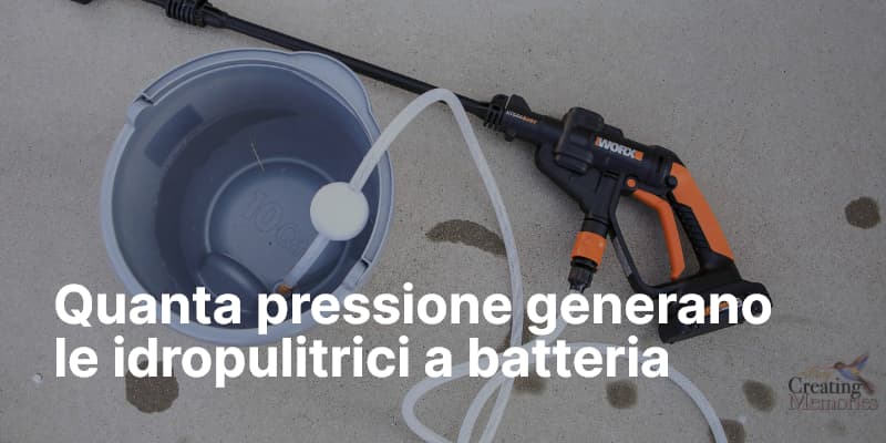 Quanta pressione generano le idropulitrici a batteria